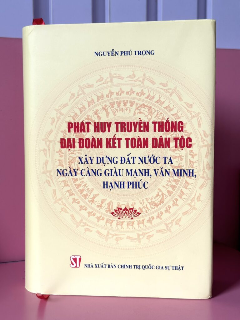 Cuốn sách của Tổng Bí thư Nguyễn Phú Trọng về phát huy truyền thống đại đoàn kết