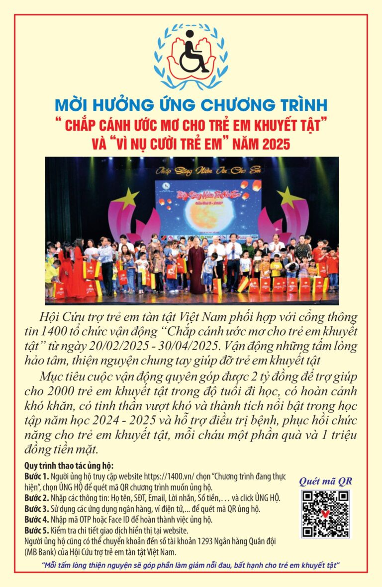 MỜI HƯỞNG ỨNG CHƯƠNG TRÌNH “CHẮP CÁNH ƯỚC MƠ CHO TRẺ EM KHUYẾT TẬT” VÀ  “VÌ NỤ CƯỜI TRẺ EM ” NĂM 2025